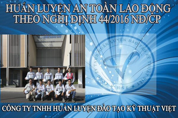 HUAN-LUYEN-AN-TOAN-LAO-DONG-THEO-NGHI-DINH-44-2016