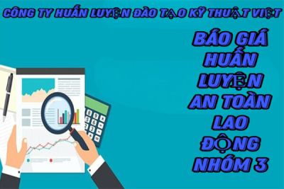 Báo giá huấn luyện an toàn lao động 2023 - Nhóm 3