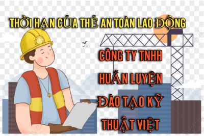 Thời hạn của thẻ an toàn lao động