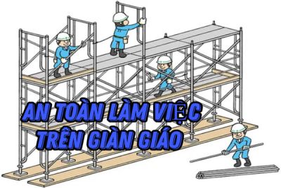 An toàn khi làm việc trên giàn giáo