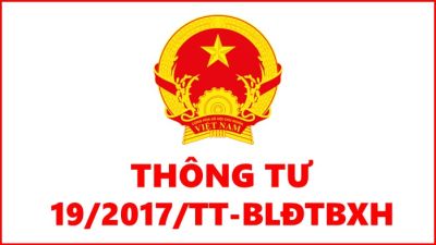 Thông tư 19/2017/TT-BLĐTBXH quy định chi tiết và hướng dẫn thực hiện hoạt động huấn luyện an toàn, vệ sinh lao động